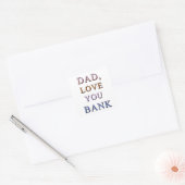 DAD, hou van je BANK 1 Vierkante Sticker (Envelop)