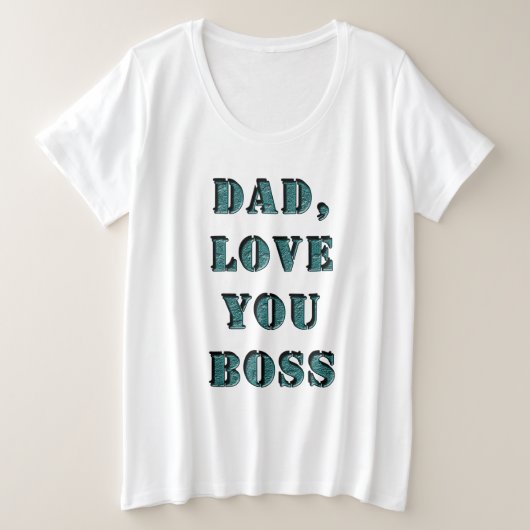 DAD, hou van je BOSS 1 Grote Maat T-shirt (Design voorkant)