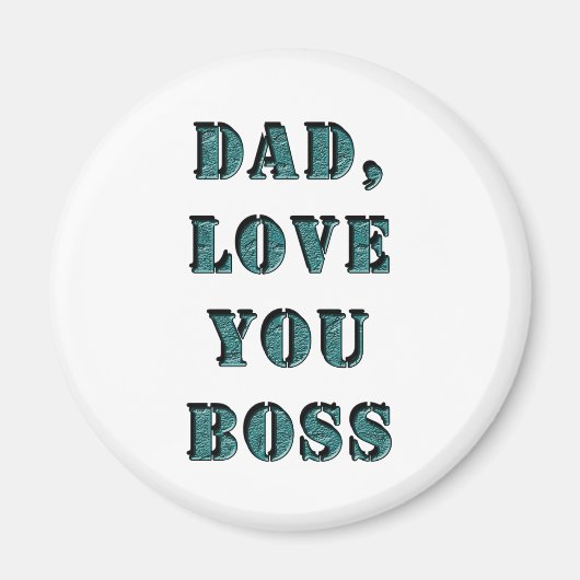 DAD, hou van je BOSS 1 Magneet (Voorkant)