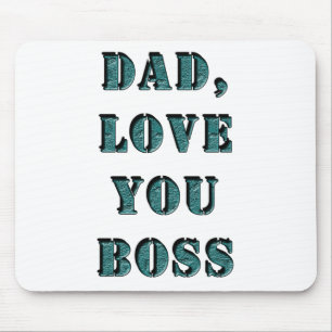 DAD, hou van je BOSS 1 Muismat