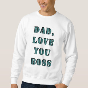 DAD, hou van je BOSS 1 Trui