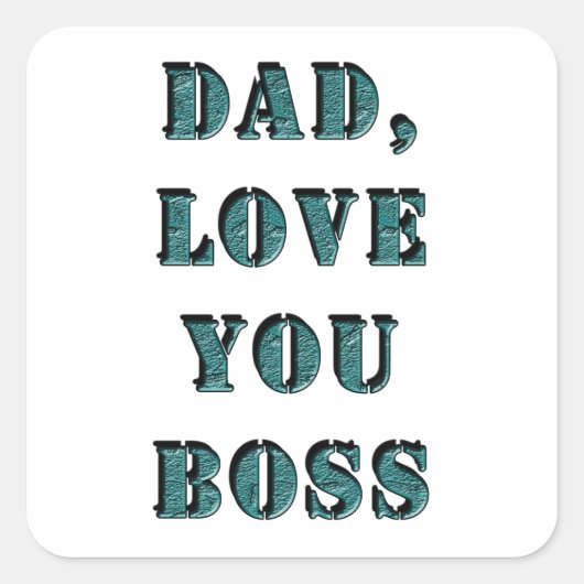 DAD, hou van je BOSS 1 Vierkante Sticker (Voorkant)
