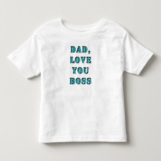 DAD, hou van je BOSS 2 Kinder Shirts (Voorkant)