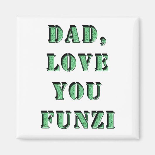 DAD, hou van je FUNZI 2 Magneet (Voorkant)