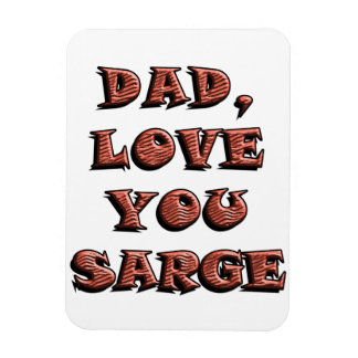 DAD, hou van je, SARGE 2 Magneet