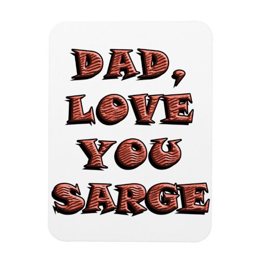 DAD, hou van je, SARGE 2 Magneet (Verticaal)