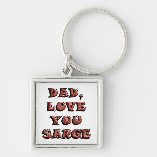 DAD, hou van je, SARGE 2 Sleutelhanger (Voorkant)