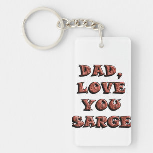 DAD, hou van je, SARGE 2 Sleutelhanger