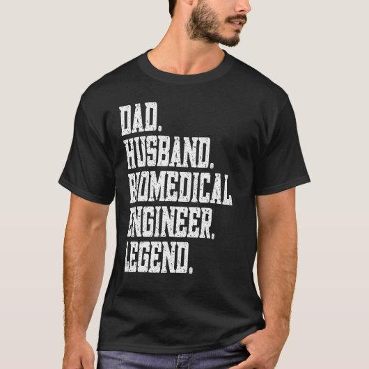 Dad Husband Biomedical engineer Legend T-shirt (Voorkant)