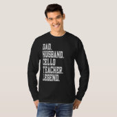 Dad Husband Cello Teacher Legend T-shirt (Voorkant volledig)