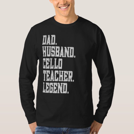 Dad Husband Cello Teacher Legend T-shirt (Voorkant)