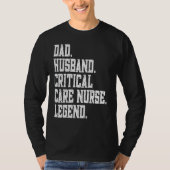 Dad Husband Critical Care Nurse Legend T-shirt (Voorkant)