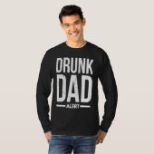 Dad Husband Fathers Day Joke Drunk Dad Alert Quote T-shirt (Voorkant volledig)