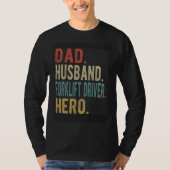 Dad Husband Forklift Driver Hero T-shirt (Voorkant)