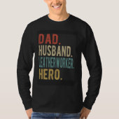 Dad Husband Leatherworker Hero T-shirt (Voorkant)