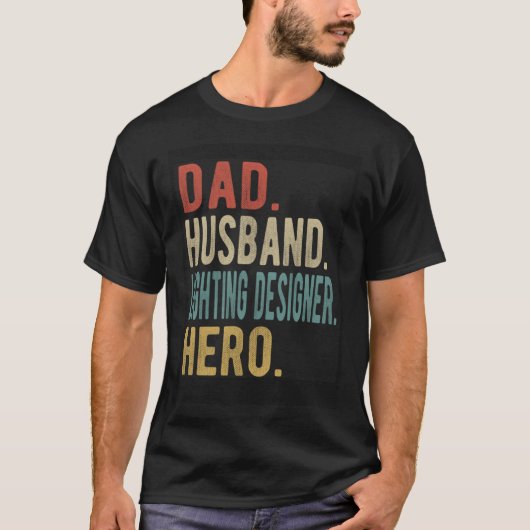 Dad Husband Lighting Designer Hero T-shirt (Voorkant)