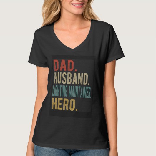Dad Husband Lighting Maintainer Hero T-shirt (Voorkant)