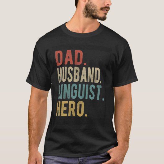 Dad Husband Linguist Hero T-shirt (Voorkant)