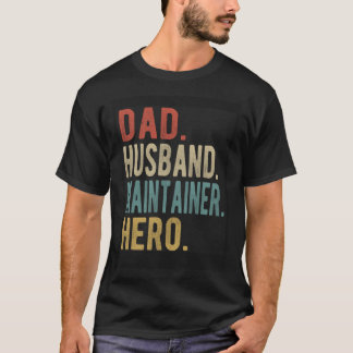Dad Husband Maintainer Hero T-shirt