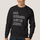 Dad Husband Painter Legend Painter Dad Trui (Voorkant)