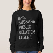 Dad Husband Public Relations Legend Public Relatio Trui (Voorkant)