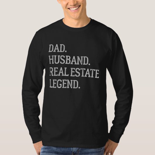 Dad Husband Real Estate Legend Real Estate Dad T-shirt (Voorkant)