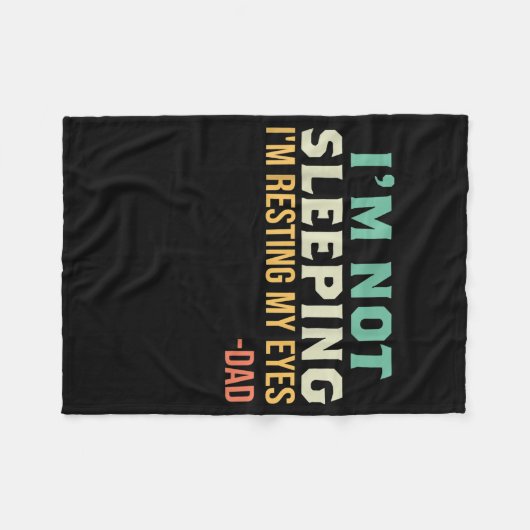 Dad I'm Not Sleeping I'm Resting My Eyes Father's Fleece Deken (Voorkant (Horizontaal))