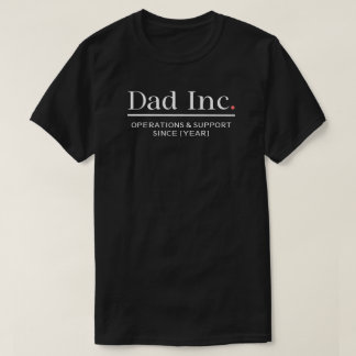 Dad Inc. Operations Support Aangepast Jaar Heren T-shirt