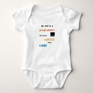 Dad is a progammer, he turns coffee into code romper