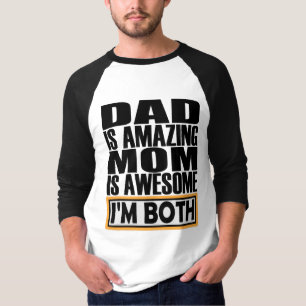 DAD IS HET VERBAZEN VAN MOM IS GEWELDIGE DAT IK BE T-SHIRT