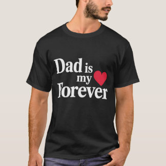 DAD is mijn ❤️ Forever Shirt – Elegante Vaderdag