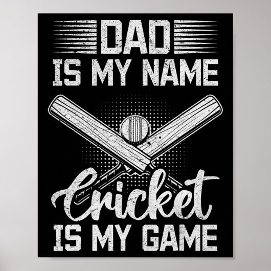 Dad Is My Name Cricket Is My Game - Cricket Daddy  Poster (Voorkant)