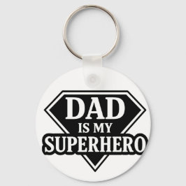 Dad is my superhero sleutelhanger
