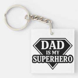Dad is my superhero sleutelhanger