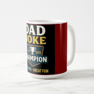 Dad Joke Champion 2025 Mug - Bad Puns, Great Fun! Koffiemok