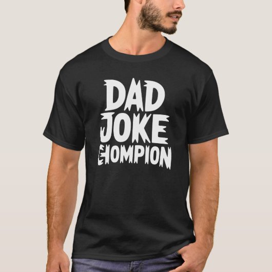 Dad Joke Champion – Bold Block Letter Humor T-shirt (Voorkant)