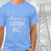 Dad Joke Electric Bill T-shirt