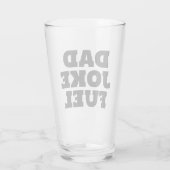 Dad Joke Fuel - Grappig cadeau voor vader Glas (Achterkant)