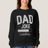 Dad Joke Loading Father s Day Trui (Voorkant)