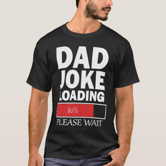 Dad Joke Loading Please Wait T-shirt (Voorkant)