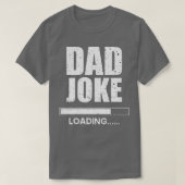 Dad Joke Loading T-shirt (Design voorkant)