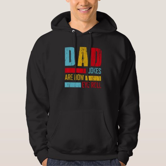 Dad Jokes Are How Eye Roll  Fathers Day New Dad Vi Hoodie (Voorkant)