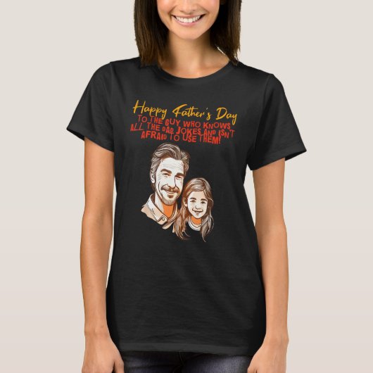 Dad Jokes with Daughter Happy Father s Day T-shirt (Voorkant)