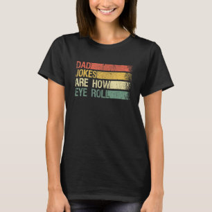 Dad Jokes zijn hoe ik met mijn ogen rol Vintage Vi T-shirt