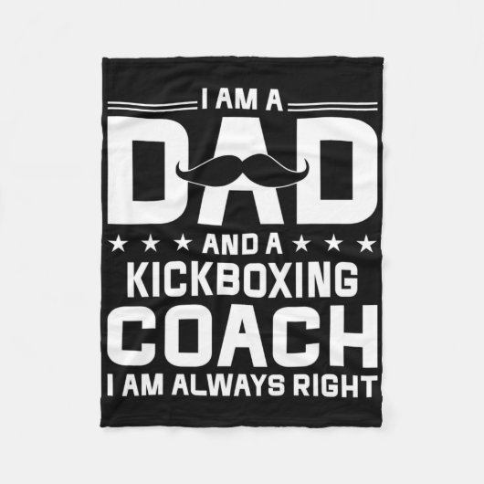Dad Kickboxing Coach Always Right Kickboxing Coach Fleece Deken (Voorkant)