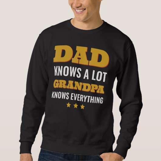 Dad Knows a Lot but Grandpa Knows Everything Fathe Trui (Voorkant)