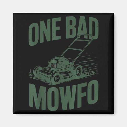 Dad Lawn Mowing One Bad Mowfo Mower Gift Funny Dad Magneet (Voorkant)