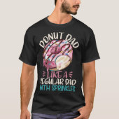 Dad Like A Regular Dad Wit Sprinkles Funny D T-shirt (Voorkant)
