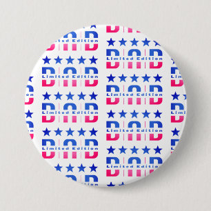 Dad Limited Edition Ronde Button 7,6 Cm