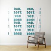 DAD, LOVE YOU BOSS 2 WANDKLEED (In Situ (horizontaal))